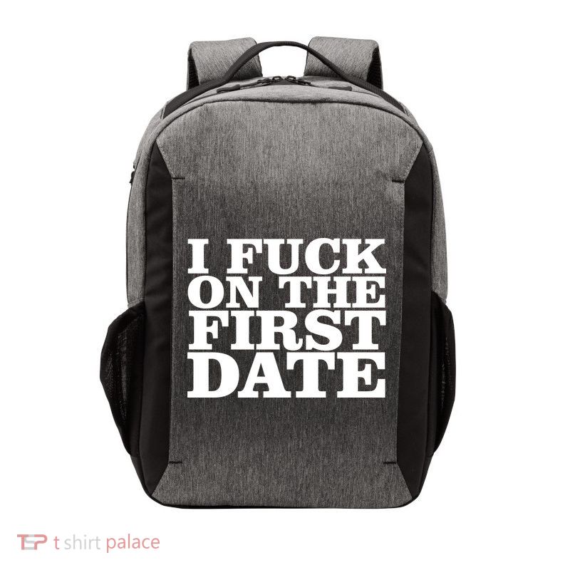 I Fuck On The First Date Vector Backpack