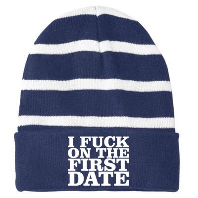 I Fuck On The First Date Striped Beanie with Solid Band