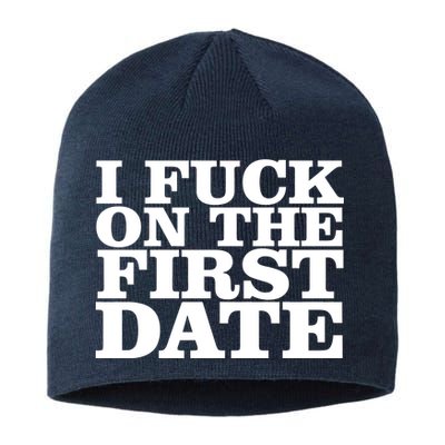 I Fuck On The First Date Sustainable Beanie