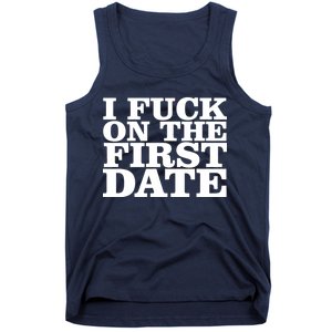 I Fuck On The First Date Tank Top