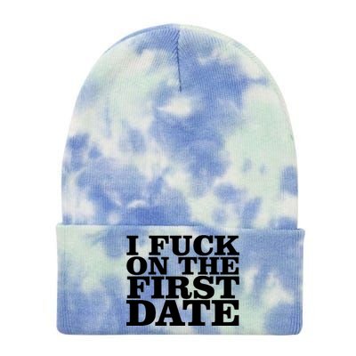 I Fuck On The First Date Tie Dye 12in Knit Beanie