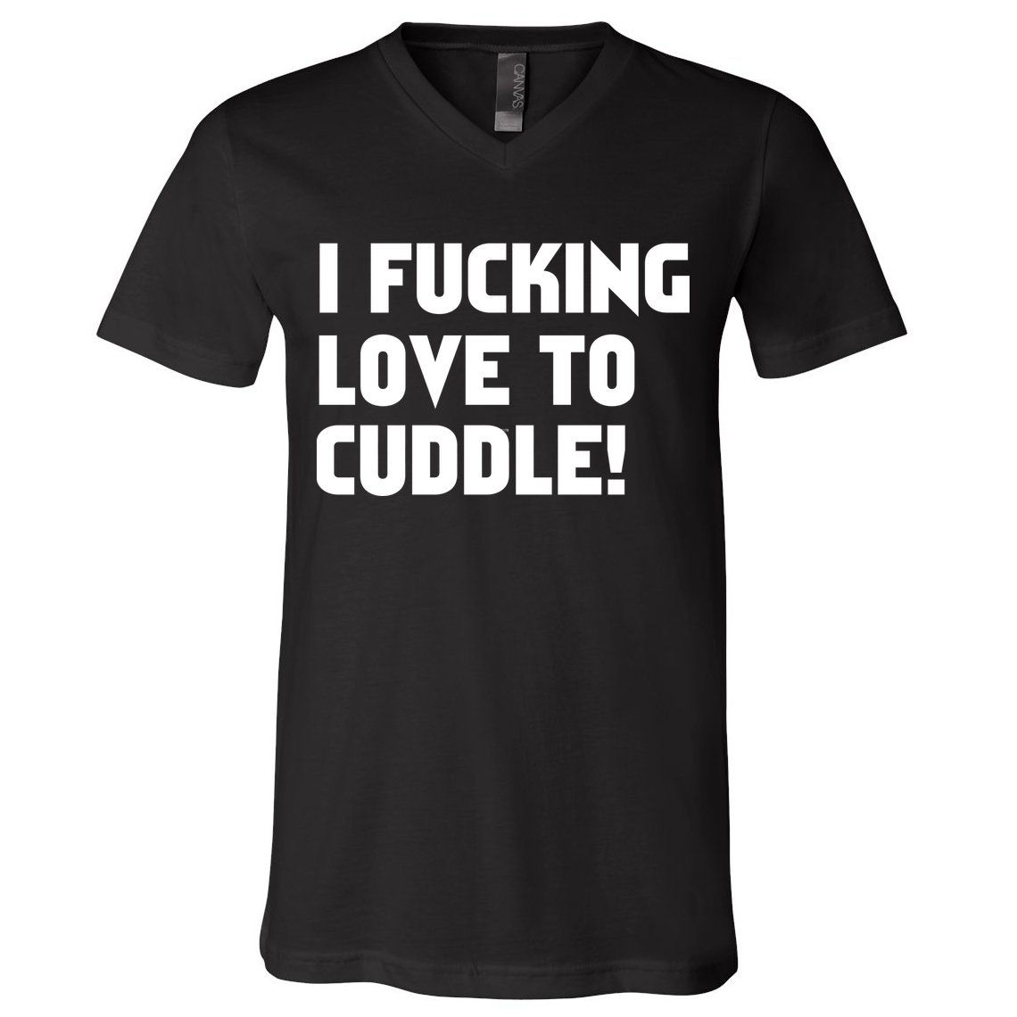 I Fucking Love To Cuddle! V-Neck T-Shirt
