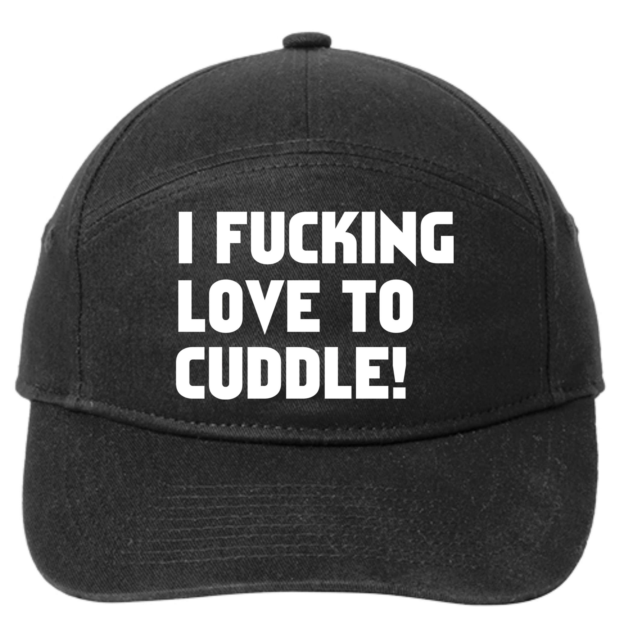 I Fucking Love To Cuddle! 7-Panel Snapback Hat