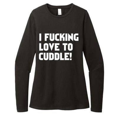 I Fucking Love To Cuddle! Womens CVC Long Sleeve Shirt