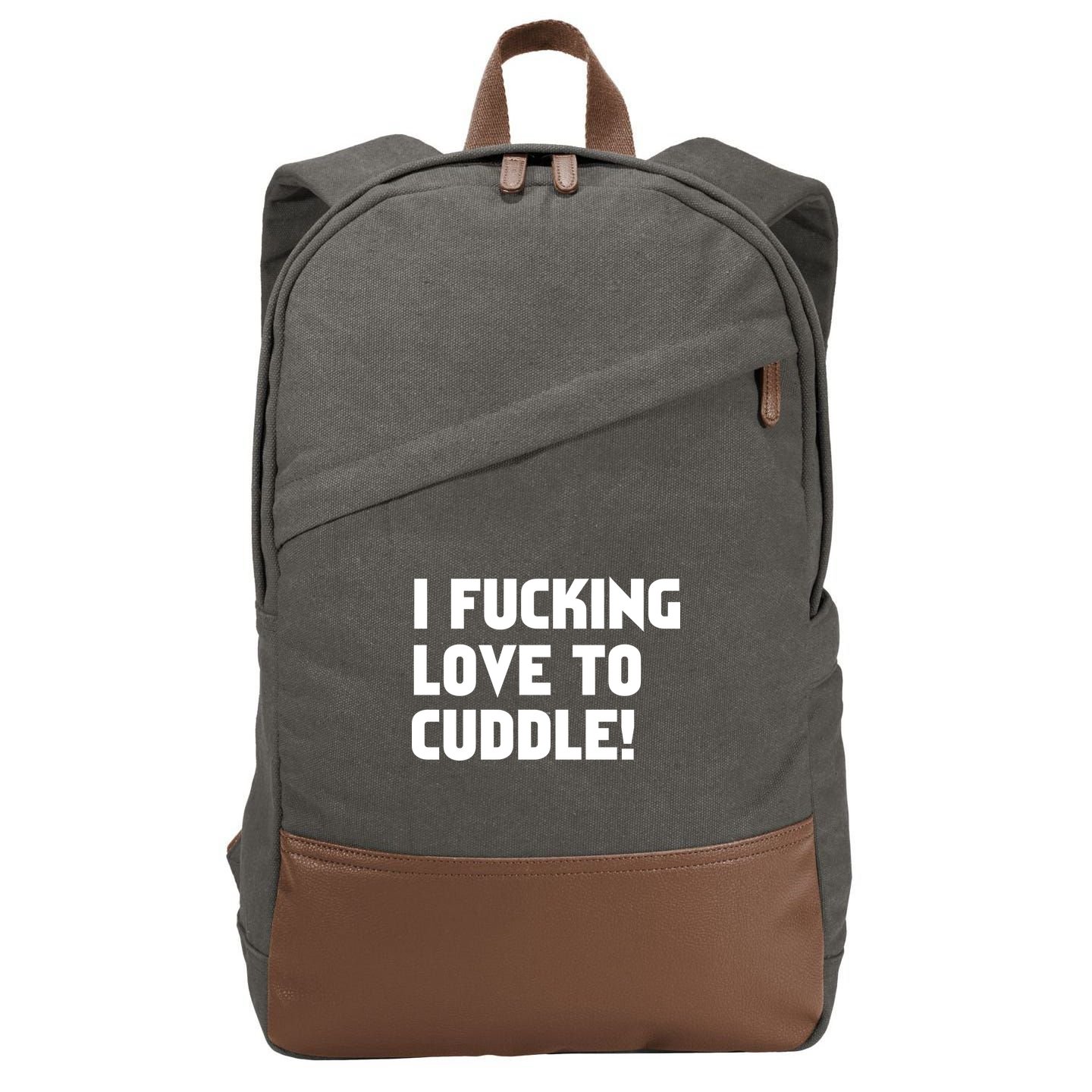 I Fucking Love To Cuddle! Cotton Canvas Backpack