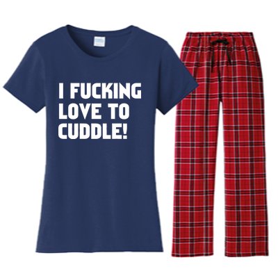 I Fucking Love To Cuddle! Women's Flannel Pajama Set