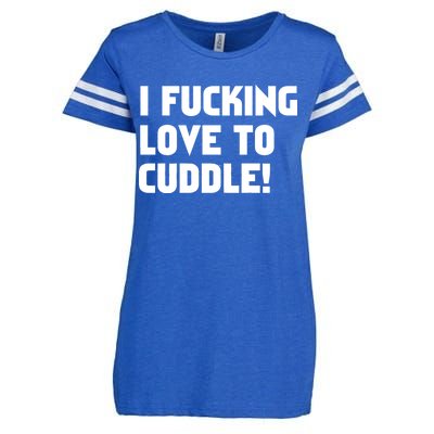 I Fucking Love To Cuddle! Enza Ladies Jersey Football T-Shirt