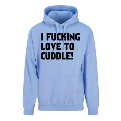 I Fucking Love To Cuddle! Unisex Surf Hoodie