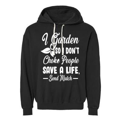 I Garden So I Don't Choke People Garment-Dyed Fleece Hoodie