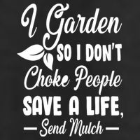 I Garden So I Don't Choke People Garment-Dyed Heavyweight T-Shirt
