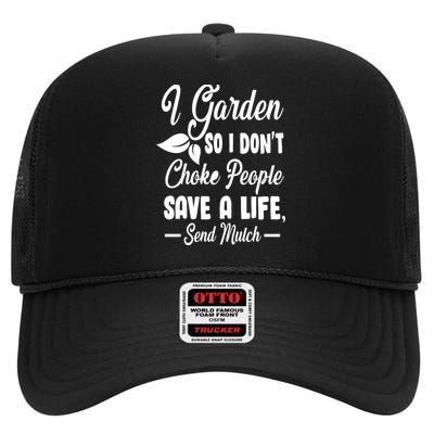 I Garden So I Don't Choke People High Crown Mesh Back Trucker Hat