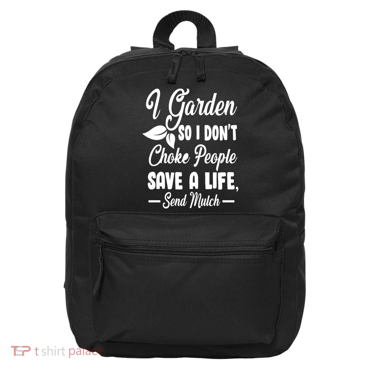 I Garden So I Don't Choke People 16 in Basic Backpack
