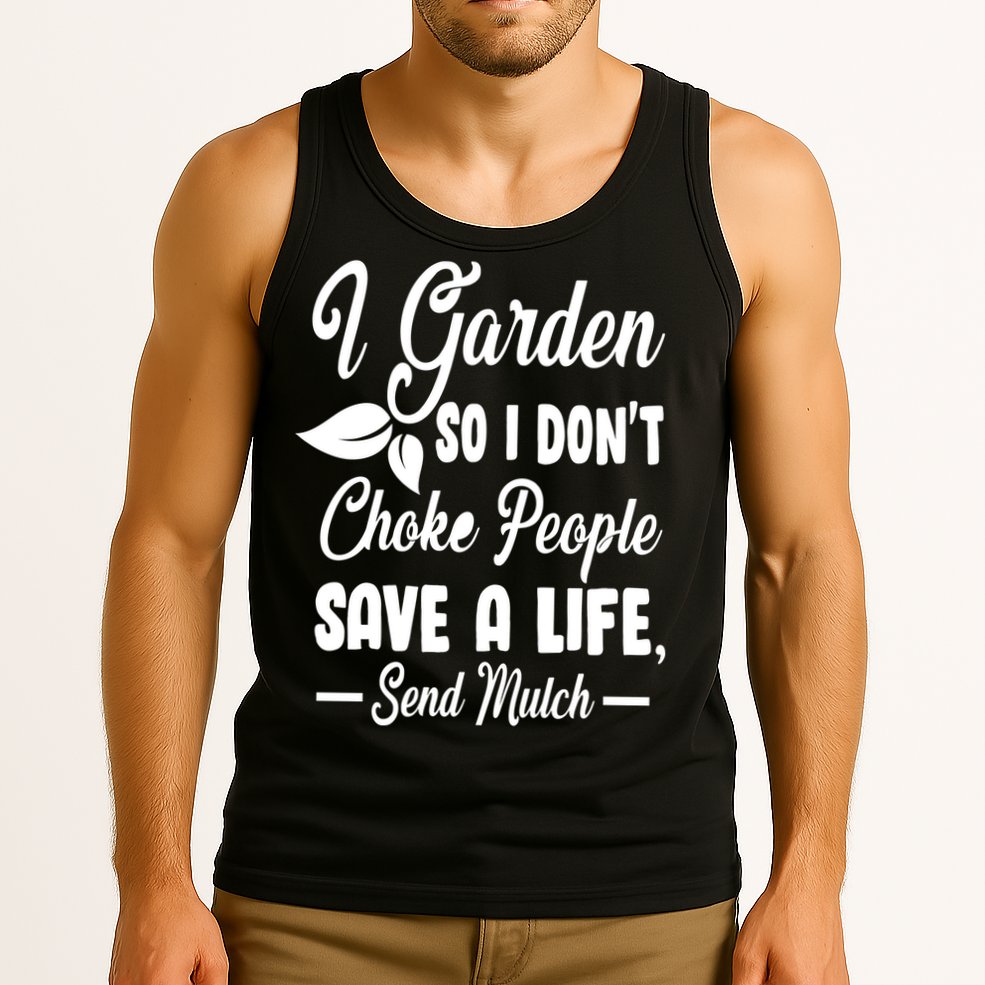 I Garden So I Don't Choke People Tank Top