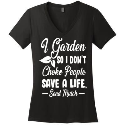 I Garden So I Don't Choke People Women's V-Neck T-Shirt