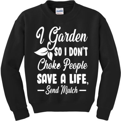 I Garden So I Don't Choke People Kids Sweatshirt