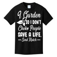 I Garden So I Don't Choke People Kids T-Shirt