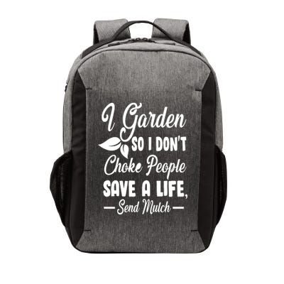 I Garden So I Don't Choke People Vector Backpack