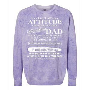 I Get My Attitude From My Freakin' Awesome Dad Colorblast Crewneck Sweatshirt