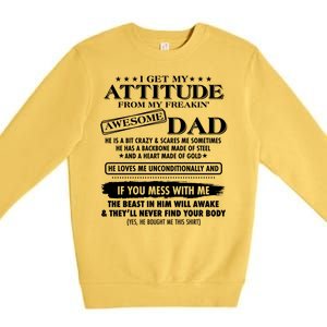 I Get My Attitude From My Freakin' Awesome Dad Premium Crewneck Sweatshirt