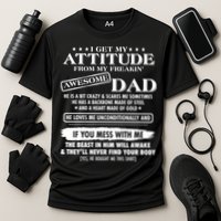 I Get My Attitude From My Freakin' Awesome Dad Performance Shirt