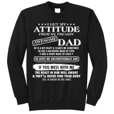 I Get My Attitude From My Freakin' Awesome Dad Sweatshirt
