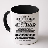 I Get My Attitude From My Freakin' Awesome Dad Mug