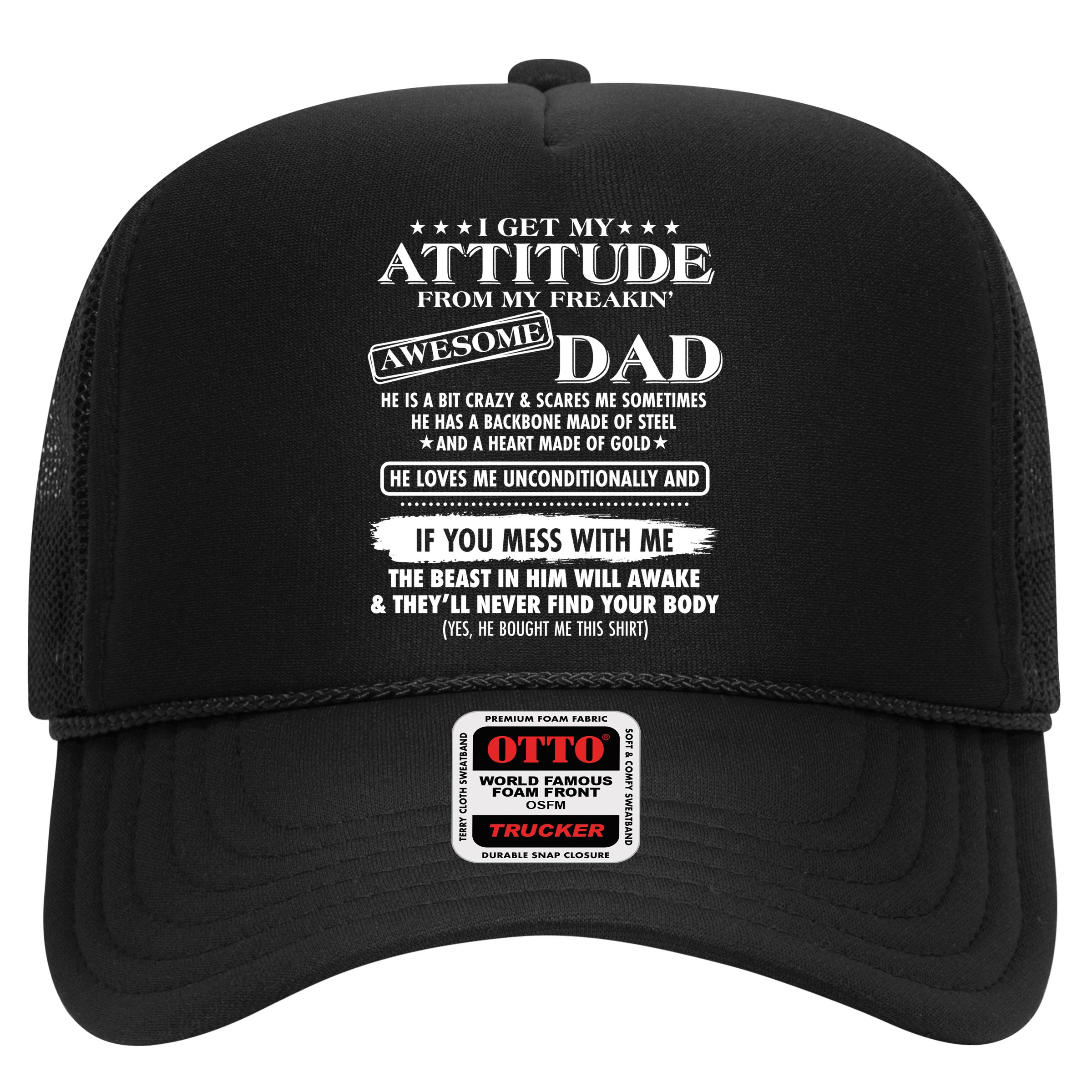 I Get My Attitude From My Freakin' Awesome Dad Hat