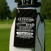 I Get My Attitude From My Freakin' Awesome Dad Golf Towel