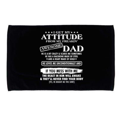 I Get My Attitude From My Freakin' Awesome Dad Microfiber Hand Towel