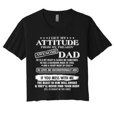 I Get My Attitude From My Freakin' Awesome Dad Crop Top