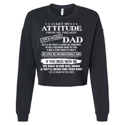 I Get My Attitude From My Freakin' Awesome Dad Cropped Pullover Crew