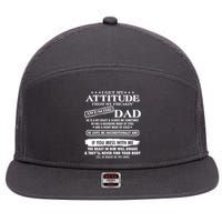 I Get My Attitude From My Freakin' Awesome Dad 7 Panel Mesh Trucker Snapback Hat