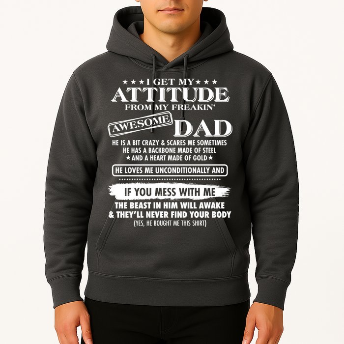 I Get My Attitude From My Freakin' Awesome Dad Hoodie