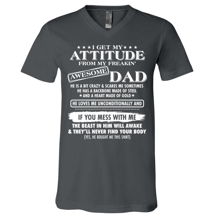 I Get My Attitude From My Freakin' Awesome Dad V-Neck T-Shirt