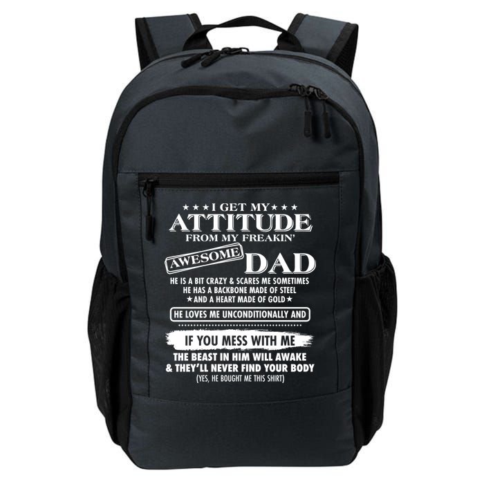 I Get My Attitude From My Freakin' Awesome Dad Backpack