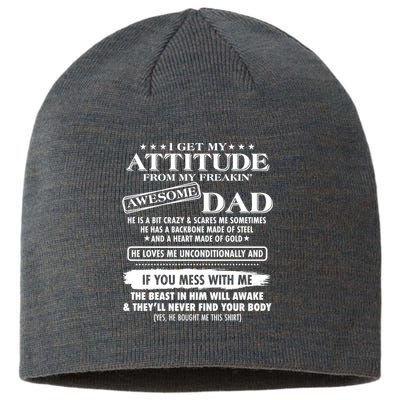 I Get My Attitude From My Freakin' Awesome Dad Sustainable Beanie