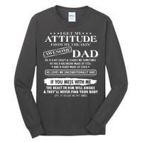 I Get My Attitude From My Freakin' Awesome Dad Tall Long Sleeve T-Shirt