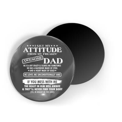 I Get My Attitude From My Freakin' Awesome Dad Magnet