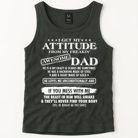 I Get My Attitude From My Freakin' Awesome Dad Tank Top