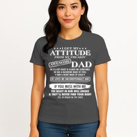 I Get My Attitude From My Freakin' Awesome Dad Womens T-Shirt