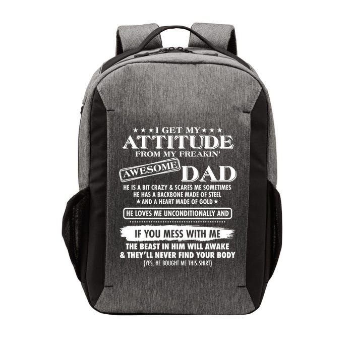 I Get My Attitude From My Freakin' Awesome Dad Vector Backpack