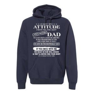 I Get My Attitude From My Freakin' Awesome Dad Premium Hoodie