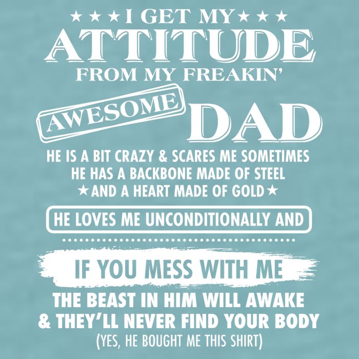I Get My Attitude From My Freakin' Awesome Dad Sueded Cloud Jersey T-Shirt