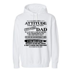 I Get My Attitude From My Freakin' Awesome Dad Garment-Dyed Fleece Hoodie