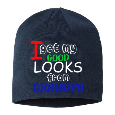 I Get My Looks From Grandpa Sustainable Beanie
