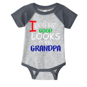 I Get My Looks From Grandpa Infant Baby Jersey Bodysuit