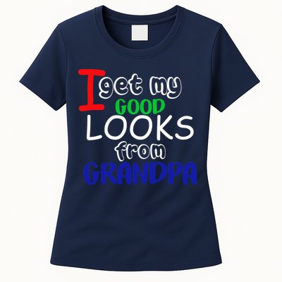I Get My Looks From Grandpa Womens T-Shirt