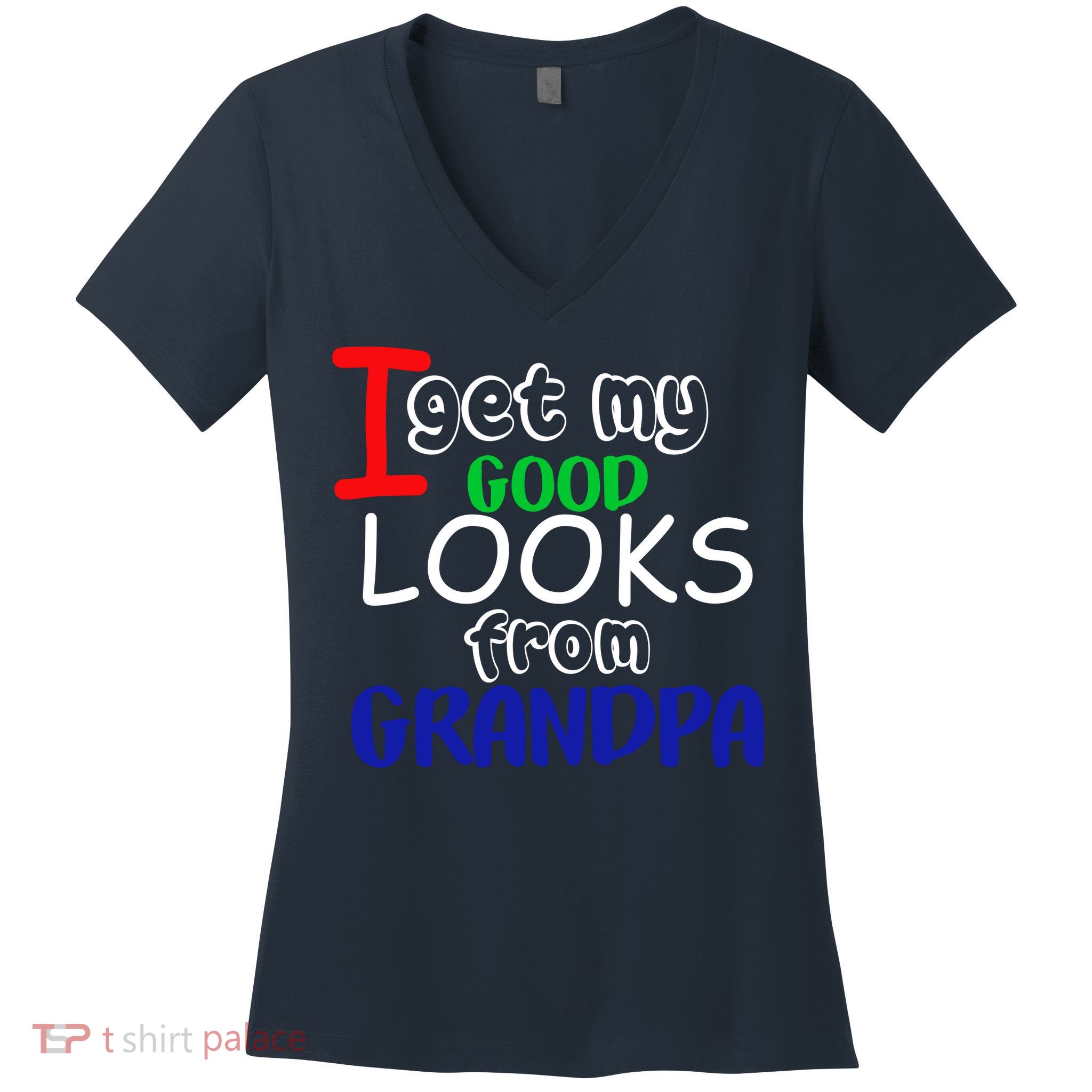 I Get My Looks From Grandpa Women's V-Neck T-Shirt