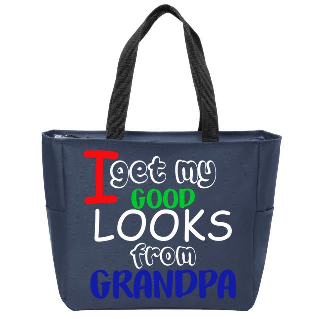 I Get My Looks From Grandpa Zip Tote Bag