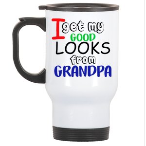 I Get My Looks From Grandpa Stainless Steel Travel Mug